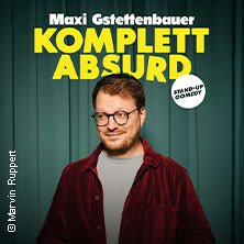 Maxi Gstettenbauer - KOMPLETT ABSURD - Preview 26.09.2026 Centralkino Lingen