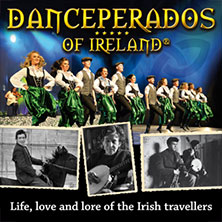 Danceperados of Ireland - Life, love and lore of the Irish Travellers Tour 08.01.2027 Stadthalle Rheine